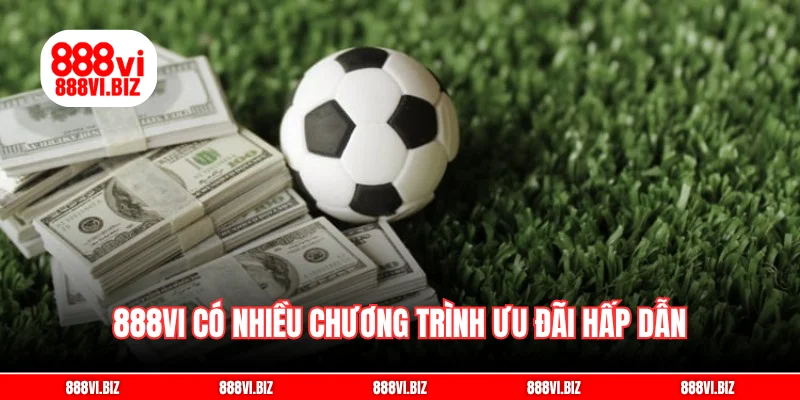 888vi có nhiều chương trình ưu đãi hấp dẫn