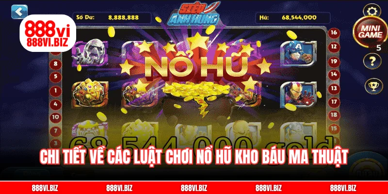 Chi tiết về các luật chơi nổ hũ kho báu ma thuật
